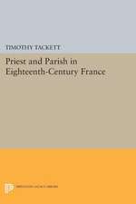 Priest and Parish in Eighteenth–Century France