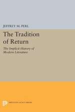 The Tradition of Return – The Implicit History of Modern Literature