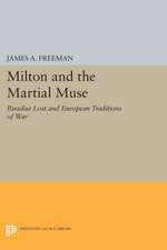 Milton and the Martial Muse – Paradise Lost and European Traditions of War