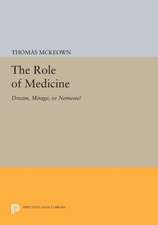 The Role of Medicine – Dream, Mirage, or Nemesis?