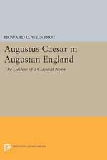 Augustus Caesar in Augustan England – The Decline of a Classical Norm