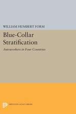 Blue–Collar Stratification – Autoworkers in Four Countries