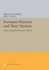 European Peasants and Their Markets – Essays in Agrarian Economic History