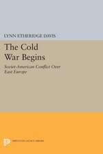 The Cold War Begins – Soviet–American Conflict Over East Europe