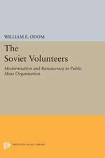 The Soviet Volunteers – Modernization and Bureaucracy in Public Mass Organization