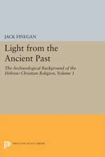 Light from the Ancient Past, Vol. 1 – The Archaeological Background of the Hebrew–Christian Religion