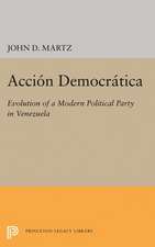 Accion Democratica – Evolution of a Modern Political Party in Venezuela