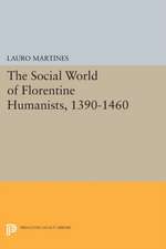 Social World of Florentine Humanists, 1390–1460