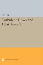 Turbulent Flows and Heat Transfer