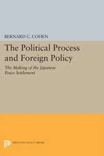 Political Process and Foreign Policy – The Making of the Japanese Peace