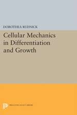 Cellular Mechanics in Differentiation and Growth