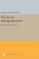 The Art of Asking Questions – Studies in Public Opinion, 3