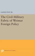 The Civil–Military Fabric of Weimar Foreign Policy