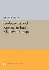 Godparents and Kinship in Early Medieval Europe