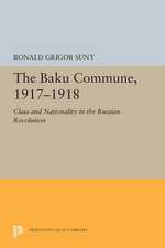 The Baku Commune, 1917–1918 – Class and Nationality in the Russian Revolution