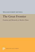 The Great Frontier – Freedom and Hierarchy in Modern Times