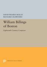 William Billings of Boston – Eighteenth–Century Composer