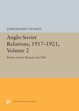 Anglo–Soviet Relations, 1917–1921, Volume 2 – Britain and the Russian Civil War