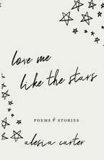 Love Me Like The Stars