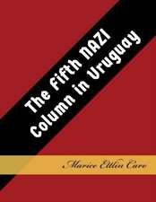 The Fifth NAZI Column in Uruguay