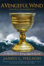 A Vengeful Wind: A Novel of Viking Age Ireland