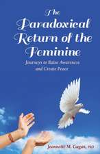 The Paradoxical Return of the Feminine