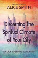 Discerning The Spiritual Climate Of Your City