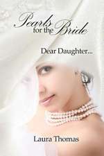 Pearls for the Bride: Dear Daughter...