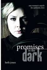 Promises in the Dark