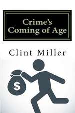 Crime's Coming of Age