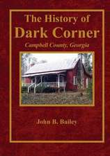 The History of Dark Corner Campbell County, Ga