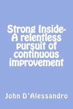 Strong Inside- A Relentless Pursuit of Continuous Improvement