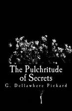 The Pulchritude of Secrets