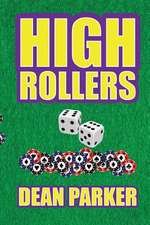 HIGH ROLLERS