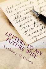 Letter's to My Future Wife