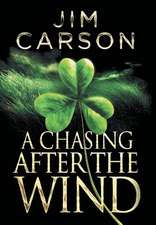 Carson, J: Chasing After the Wind