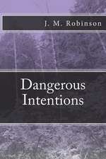 Dangerous Intentions