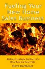 Fueling Your New Home Sales Business