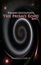 Parallel Encounters - The Prism's Echo: A Mother's Memoir