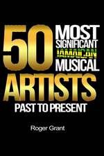 50 Most Significant Jamaican Musical Artists Past to Present