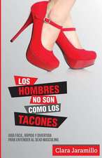 Los Hombres No Son Como Los Tacones