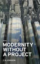 Modernity Without a Project