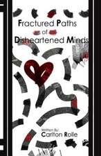 Fractured Paths of Disheartened Minds