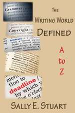 The Writing World Defined A to Z