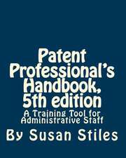 Patent Professionals's Handbook, 5th Edition