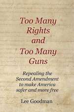 Too Many Rights and Too Many Guns