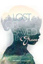 Lost Girl Saved by Grace