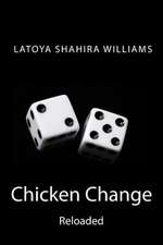 Chicken Change Reloaded