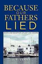 Because Our Fathers Lied