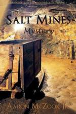 The Salt Mines Mystery: Destined to Succeed and to Be Great